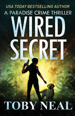 Wired Secret - Toby Neal