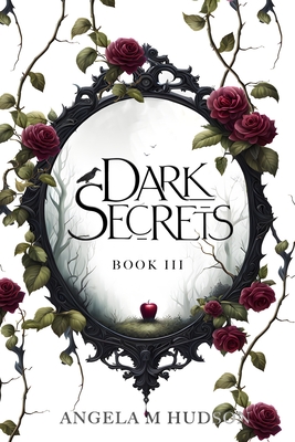 Dark Secrets 3 - Angela M. Hudson