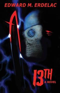 Coperta cărții '13th - Edward M. Erdelac'