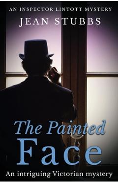 Poza produsului The Painted Face: An intriguing Victorian mystery - Jean Stubbs