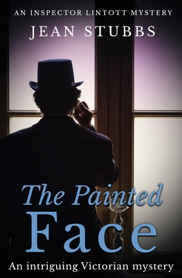 The Painted Face: An intriguing Victorian mystery - Jean Stubbs