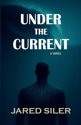 Under the Current - Jared Siler