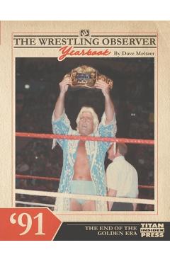 Poza produsului The Wrestling Observer Yearbook '91: The End of the Golden Era - Stuart Innis