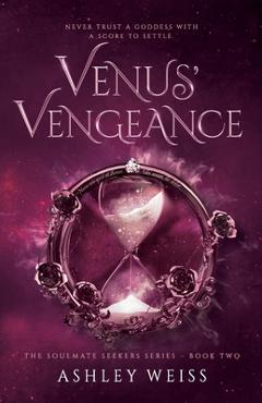 Coperta cărții 'Venus' Vengeance - Ashley Weiss'