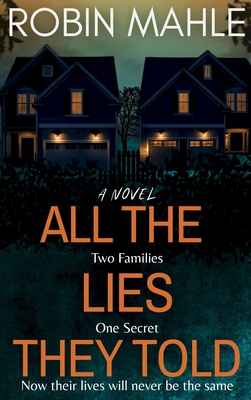 All the Lies They Told - Robin Mahle