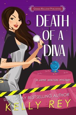 Death of a Diva - Kelly Rey