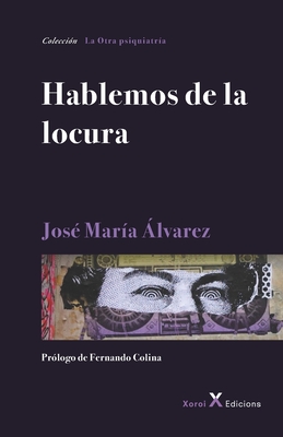 Hablemos de la locura - Fernando Colina