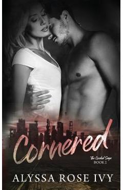 Coperta cărții 'Cornered - Alyssa Rose Ivy'