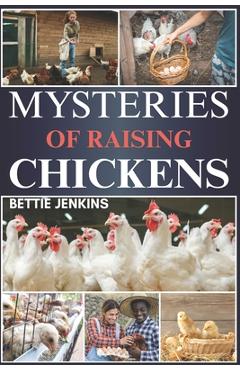 Coperta cărții 'Mysteries of Raising Chickens - Bettie Jenkins'