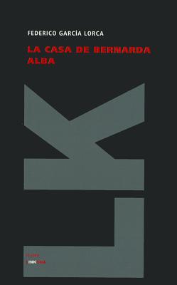Coperta cărții 'La casa de Bernarda Alba - Federico García Lorca'