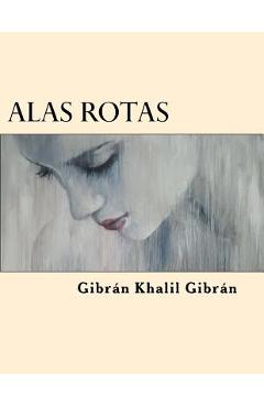 Coperta cărții 'Alas Rotas - Gibran Khalil Gibran'