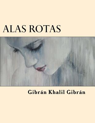 Alas Rotas - Gibran Khalil Gibran