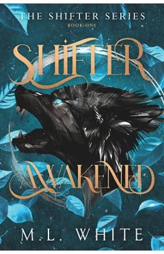 Poza produsului Shifter Awakened - M. L. White
