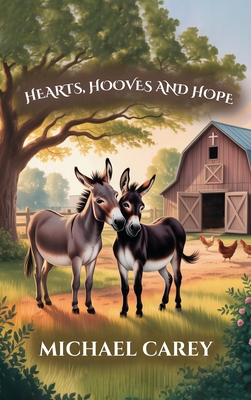 Hearts, Hooves, and Hopes - Michael Carey