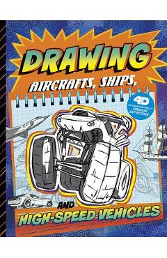Coperta cărții 'Drawing Aircraft, Ships, and High-Speed Vehicles: 4D an Augmented Reading Drawing Experience - Clara Cella'