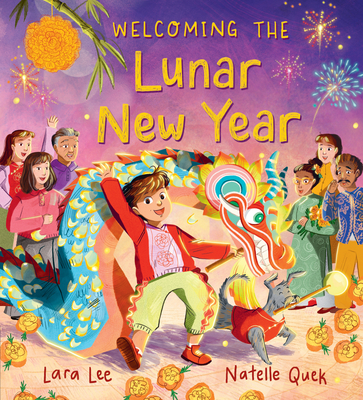 Welcoming the Lunar New Year: Festivals of the World - Lara Lee