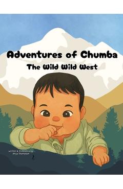 Coperta cărții 'Adventures of Chumba: The Wild Wild West - Anya Thompson'