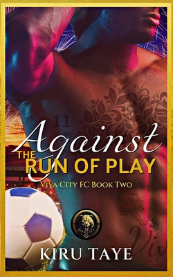 Against the Run of Play - Kiru Taye