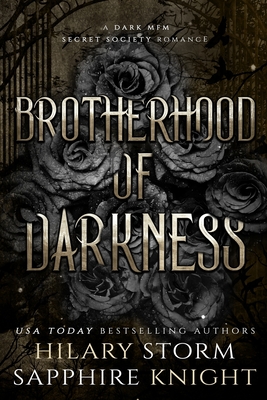 Brotherhood of Darkness: A Secret Society College Romance - Hilary Storm