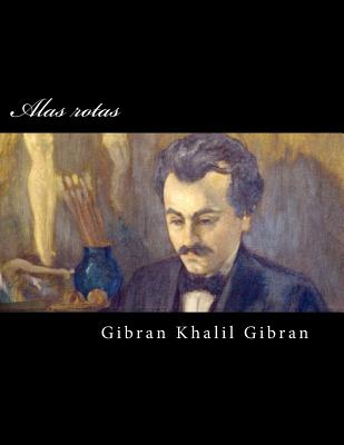 Alas rotas - Gibran Khalil Gibran
