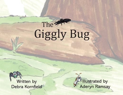 The Giggly Bug - Debra Kornfield