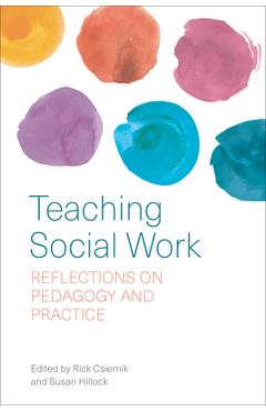 Poza produsului Teaching Social Work: Reflections on Pedagogy and Practice - Rick Csiernik