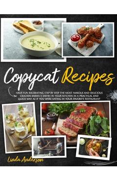 Coperta cărții 'Copycat Recipes: Have Fun Recreating Step-by-Step the Most Famous and Delicious CRACKER BARREL's Dishes in your Kitchen'