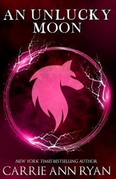 Poza produsului An Unlucky Moon - Carrie Ann Ryan