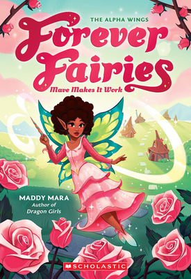 Mave Makes It Work (Forever Fairies #8) - Maddy Mara