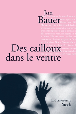 Des cailloux dans le ventre -
