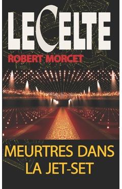 Coperta cărții 'Meurtres dans la Jet-Set - Robert Morcet'