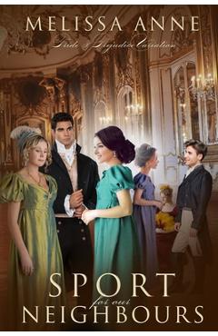Coperta cărții 'Sport for Our Neighbours: A Pride and Prejudice Variation - Melissa Anne'