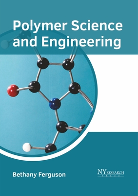 Polymer Science and Engineering - Bethany Ferguson