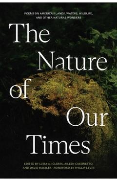 Coperta cărții 'The Nature of Our Times: Poems on America's Lands, Waters, Wildlife, and Other Natural Wonders - Luisa A. Igloria'