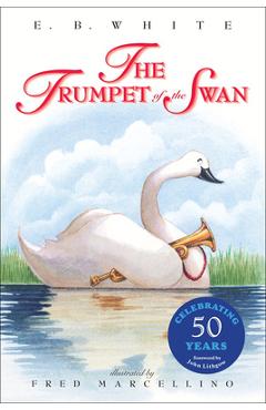 Coperta cărții 'The Trumpet of the Swan - E. B. White'
