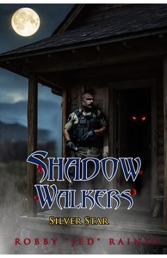 Poza produsului Shadow Walkers: Silver Star - Robby Jed Raines