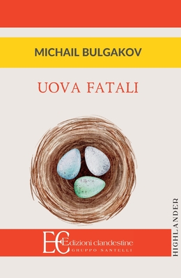 Uova Fatali - Michail Bulgakov