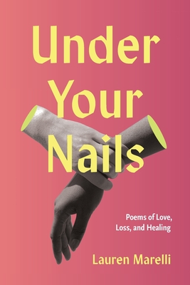 Under Your Nails - Lauren Marelli