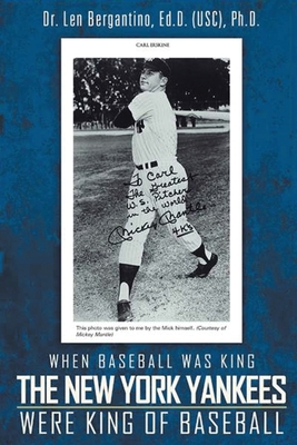 When Baseball was King The New York Yankees were King of Baseball: New Edition -