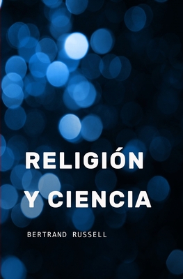 Religión y Ciencia - Bertrand Russell