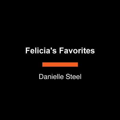 Felicia's Favorites - Danielle Steel