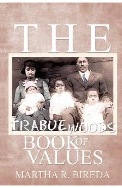 Poza produsului The Trabue Woods Book of Values - Martha R. Bireda