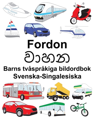 Svenska-Singalesiska Fordon Barns tvåspråkiga bildordbok - Suzanne Carlson