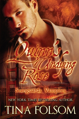 Quinn's Undying Rose (Scanguards Vampires #6) - Tina Folsom