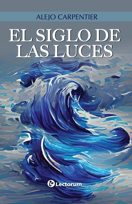 El Siglo de las luces - Fundación Alejo Carpentier