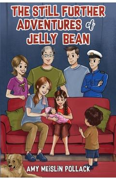 Poza produsului The Still Further Adventures of Jelly Bean - Amy Meislin Pollack
