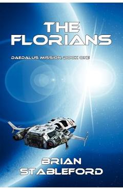 Poza produsului The Florians: Daedalus Mission, Book One - Brian Stableford