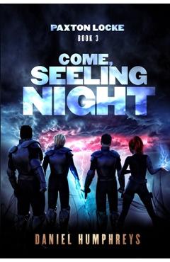 Coperta cărții 'Come, Seeling Night - Daniel Humphreys'