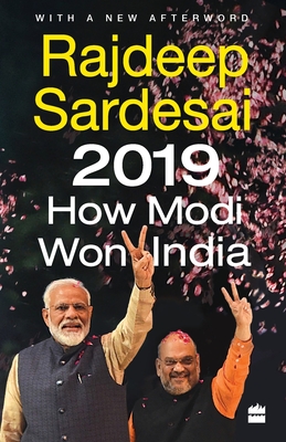 2019: How Modi Won India - 