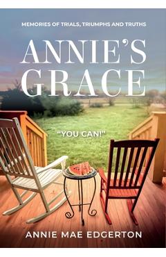 Poza produsului Annie Mae Edgerton: Memories of Trials, Triumphs and Truths - Annie Mae Edgerton